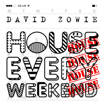 David Zowie - House Every Weekend (Remixes, Pt. II)