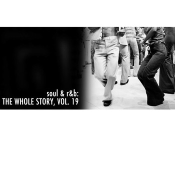 Various Artists - Soul & R&B: The Whole Story, Vol. 19
