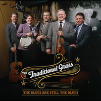 The Traditional Grass - The Blues Are Still The Blues