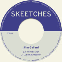 Slim Gailard - Cement Mixer