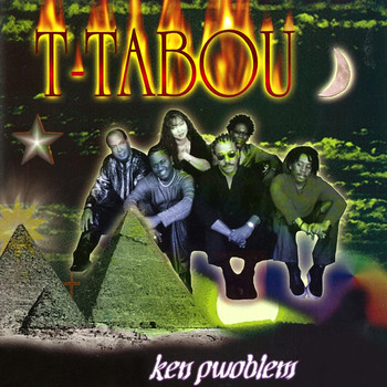 T-Tabou - Ken pwoblèm