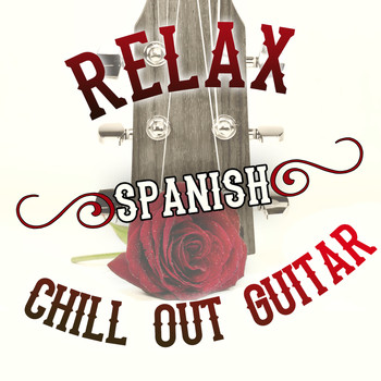 Various Artists - Relax: Spanish Chill out Guitar