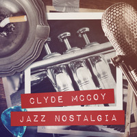 Clyde McCoy - Jazz Nostalgia