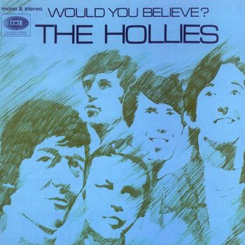 The Hollies - Would You Believe? (Expanded Edition)