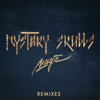 Mystery Skulls - Magic (feat. Nile Rodgers and Brandy) [Remixes]