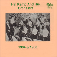 Hal Kemp and his Orchestra - 1934 & 1936