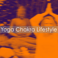 Yoga Tribe, Yoga and Yoga Music - Yoga Chakra Lifestyle