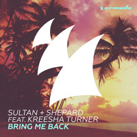 Sultan + Shepard feat. Kreesha Turner - Bring Me Back