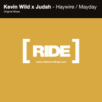 Kevin Wild x Judah - Haywire + Mayday