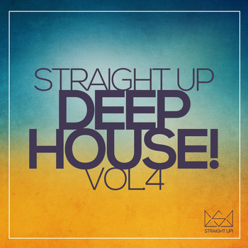 Various Artists - Straight Up Deep House! Vol. 4