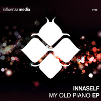 innaSelf - My Old Piano EP