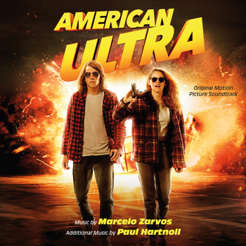 Marcelo Zarvos, Paul Hartnoll - American Ultra (Original Motion Picture Soundtrack)