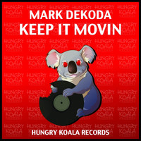 Mark Dekoda - Keep It Movin