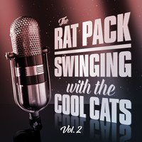 Frank Sinatra, Dean Martin & Sammy Davis Jr. - The Rat Pack: Swinging with the Cool Cats Vol. 2