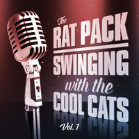 Frank Sinatra, Dean Martin & Sammy Davis Jr. - The Rat Pack: Swinging with the Cool Cats Vol. 1