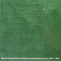 Michel Redolfi - Sonic Waters #2 (Underwater Music) 1983 - 1989