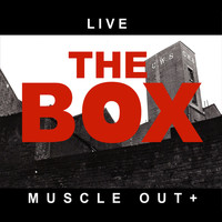 Box - Muscle Out