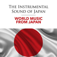 World Music From Japan - The Instrumental Sound of Japan