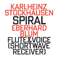 Karlheinz Stockhausen - Karlheinz Stockhausen: Spiral (1968)