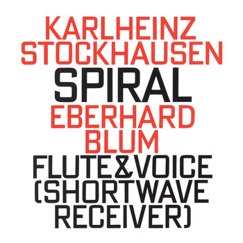 Karlheinz Stockhausen - Karlheinz Stockhausen: Spiral (1968)