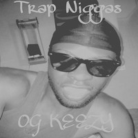 OG Keezy - Trap Niggas (Explicit)
