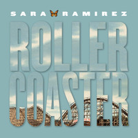 Sara Ramirez - Rollercoaster