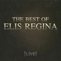 Elis Regina - The Best Of Elis Regina (Live)