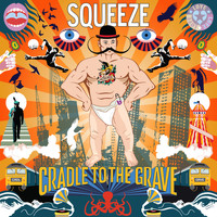 Squeeze - Cradle To The Grave (Deluxe)