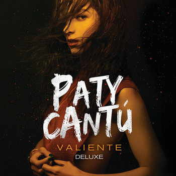 Paty Cantú - Valiente (Deluxe)