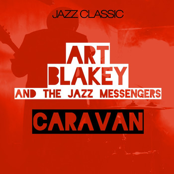 Blakey, Art & Jazz Messengers - Caravan