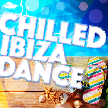 Ibiza Dance Music|Chillstep Unlimited - Chilled Ibiza Dance