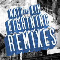 Matt and Kim - Lightning Remixes