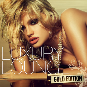 Various Artists - Luxury Lounge Gold Edition