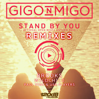 Gigo'n'Migo - Stand By You (Official Open Beatz Anthem 2015) Remixes