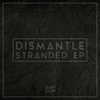 Dismantle - Stranded EP
