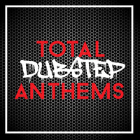 Dubstep Masters - Total Dubstep Anthems