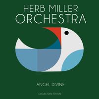Herb Miller Orchestra - Angel Divine