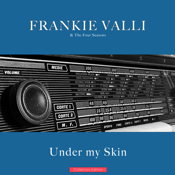 Frankie Valli And The Four Seasons - Under my Skin