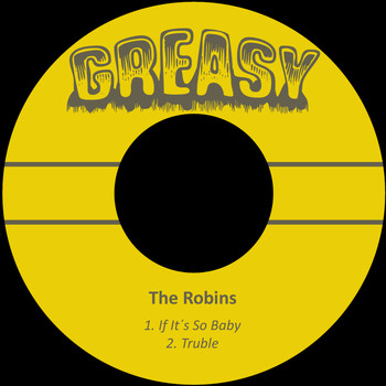 The Robins - If It´s so Baby