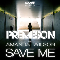 Premeson feat. Amanda Wilson - Save Me