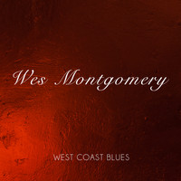 Wes Montgomery - West Coast Blues