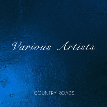 Various Artists - Country Roads, Vol. 1