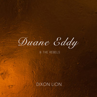 Duane Eddy and the Rebels - Dixon Lion