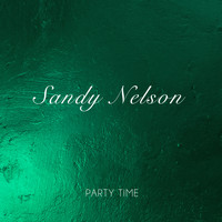 Sandy Nelson - Party Time