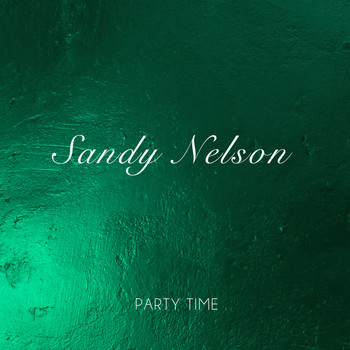 Sandy Nelson - Party Time