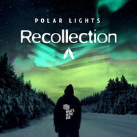 Polar Lights - Recollection