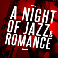 Jazz for Wine Tasting|Restaurant Music Songs|Romantic Jazz - A Night of Jazz & Romance