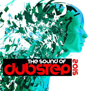 Dubstep Mafia|Sound of Dubstep - The Sound of Dubstep 2015