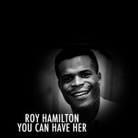 Roy Hamilton - You Can Have Her