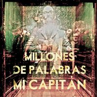 Mi Capitán - Millones de palabras